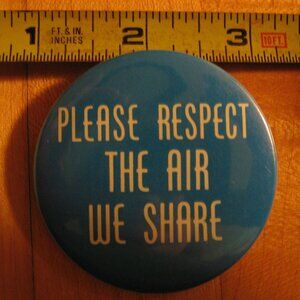 Please Respect the Air We Share Pinback Button
